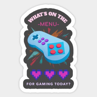 What's On The Menu For Gaming Today Sticker